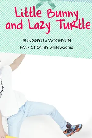 ปกนิยาย [FIC INFINITE] Little Bunny and Lazy Turtle