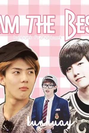 ปกนิยาย [EXO] I'M THE BEST & HUNBAEK FT.CHANBAEK