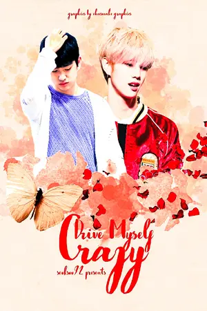 ปกนิยาย [ฟิคแปล] Drive Myself Crazy [MarkNior//MarkJin] Yaoi