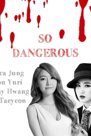 ปกนิยาย [SNSD] So Dangerous {SF}(YULSIC)