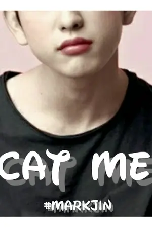 ปกนิยาย [Got7] Cat me เด็กเลี้ยงเเมว #MarkNior | #MarkJin #JackBam