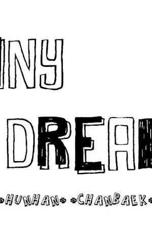 ปกนิยาย ` { fic exo } Tiny Dream。HUNHAN ,CHANBAEK