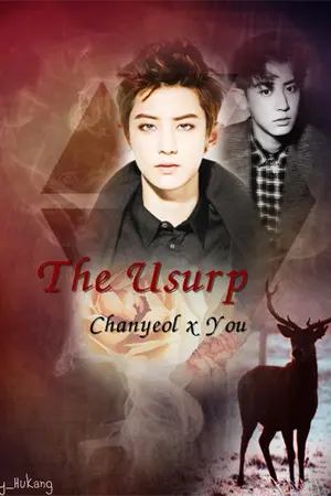 ปกนิยาย [SET'FANCY]  FIC EXO CHANYEOL x YOU  The Usurp ถ้าอยากได้ก็เข้ามา