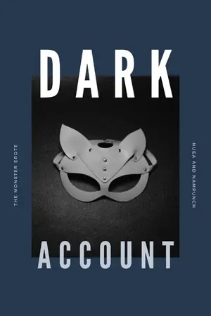 ปกนิยาย DARK ACCOUNT✦เธอมันร้ายเดียงสา