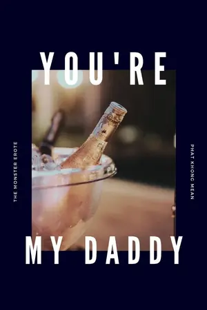 ปกนิยาย You're My Daddy✥อยากเป็น...แด๊ดดี้ของเธอ