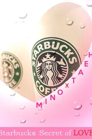 ปกนิยาย Starbucks secret of love  [MiNam / NamSong]