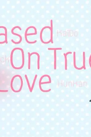 ปกนิยาย [EXO]BasedOnTrueLove[Chanbaek ft.Kaido,Hunhan]