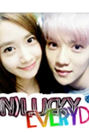 ปกนิยาย [ EXO SNSD ] (UN)LUCKY EVERYDAY (ไม่ว่า)เมื่อไหร่หัวใจก็มีรัก