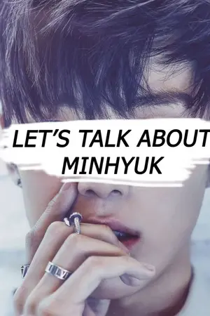 ปกนิยาย Let's talk about MINHYUK