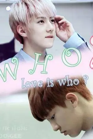 ปกนิยาย Who? love is who? season 2 [sehun chanyeol X you]