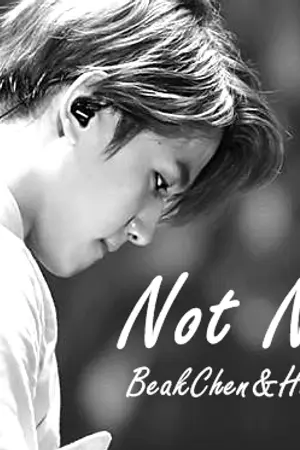 ปกนิยาย [EXO] Not Me เพราะผมไม่ใช่เขา [BaekChen,HunHan]