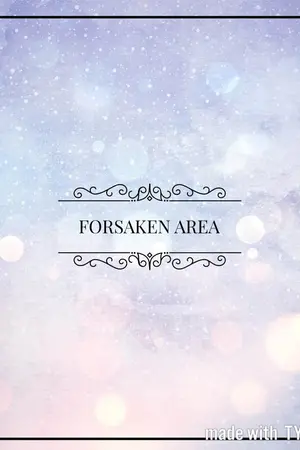 ปกนิยาย [Fic GOT7] Forsaken Area [MarkBam][BIBam]