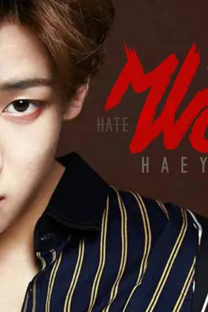 ปกนิยาย [Fic GOT7] MI-WO haeyo เกลียด (MarkBam)