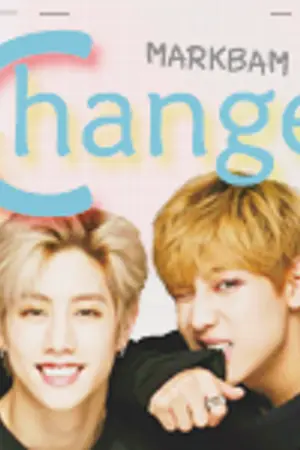 ปกนิยาย Change เปลี่ยน MarkBam #ฟิคมัคเปลี่ยน [ GOT7 ]