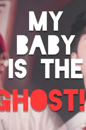 ปกนิยาย [Fic iKON JunDong] My Baby is the GHOST!?
