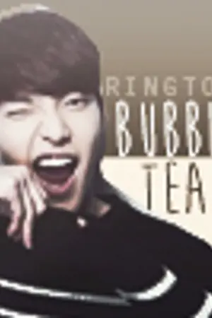 ปกนิยาย ♛ BUBBLE TEA ; ringtone free