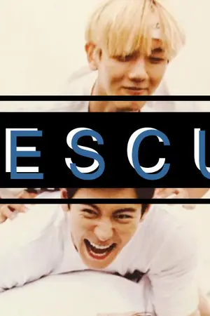 ปกนิยาย [EXO] RESCUE ช่วยรัก chanXbaek