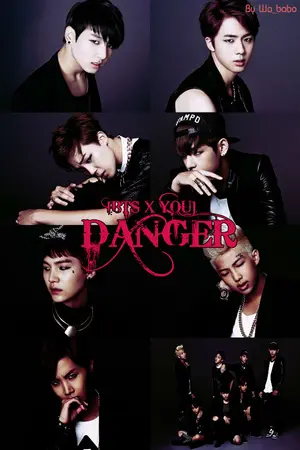 ปกนิยาย [Special SF][BTS X YOU] Danger