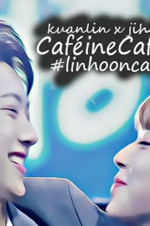 ปกนิยาย [FICPD101] CaféineCafe♡ l #linhoon