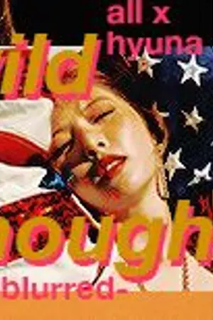 ปกนิยาย (OS/SF) WILD THOUGHTS | HYUNA X ALL