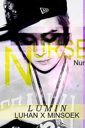 ปกนิยาย [exo] ✿ NURSE ✿ ค น เ ลี้ ย ง lumin