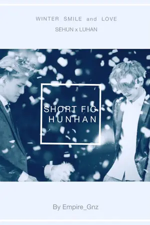 ปกนิยาย [ FIC EXO ] SF : Christmas and New year Day (HUNHAN)