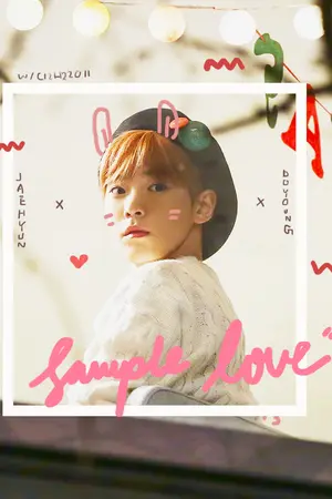 ปกนิยาย [NCT] Sample Love ♡ JAEDO ft.TAETEN (rewrite)