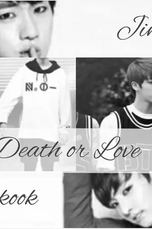 ปกนิยาย [ Fic BTS ] | Death or Love | (JINKOOK) ตายแลกรัก.