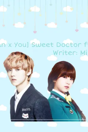 ปกนิยาย [Luhan x You] Sweet Doctor ft. exo