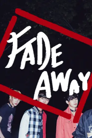 ปกนิยาย ✘ Fic VIXX ✘ Fade Away