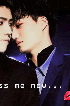 ปกนิยาย จูบ [ Kiss me now ... ] 18+  | KaiHun