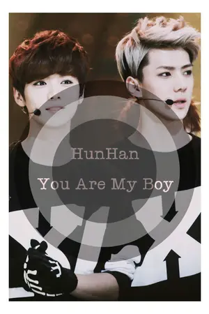 ปกนิยาย [Fic EXO] You Are My Boy "แค้นรัก" [HunHan]