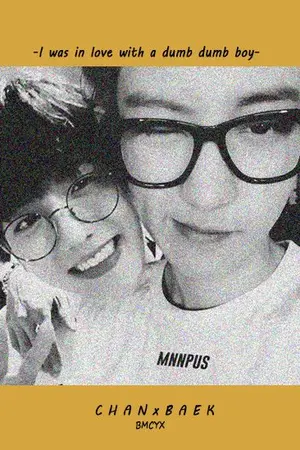 ปกนิยาย DUMB BOY  ll CHANBAEK