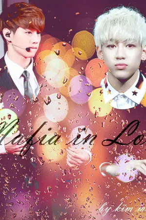 ปกนิยาย (FICGOT7)  Mafia In Love  ::   MarkBam (งดอัพ)