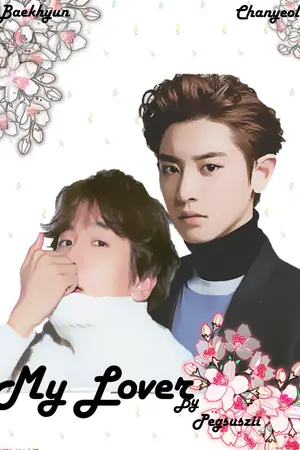 ปกนิยาย [Exo] MY LOVER ♥ CHANBAEK