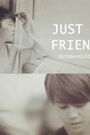 ปกนิยาย [SF] Just A Friend (DOOSEOB)