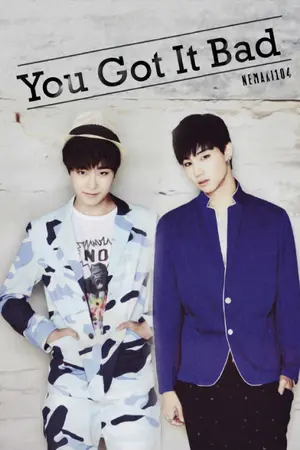 ปกนิยาย You Got It Bad - 2JAE (The end)