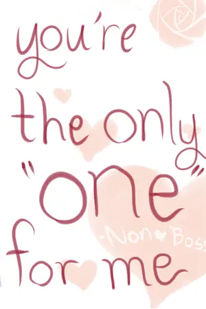 ปกนิยาย [Fic Hormones ] "You're the only one for me" [NonxBoss]