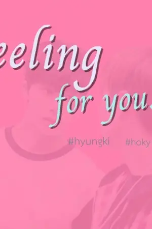 ปกนิยาย (fic monsta x ) feeling for you , hyungki ft.hoky
