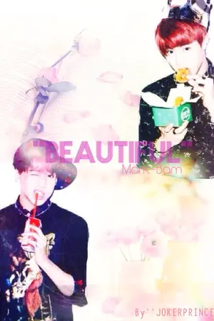 ปกนิยาย " B E A U T I F U L" : [Markbam]