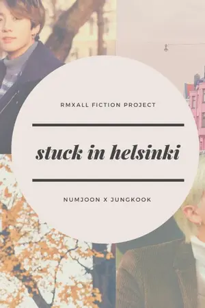 ปกนิยาย stuck in helsinki #numkook [end]
