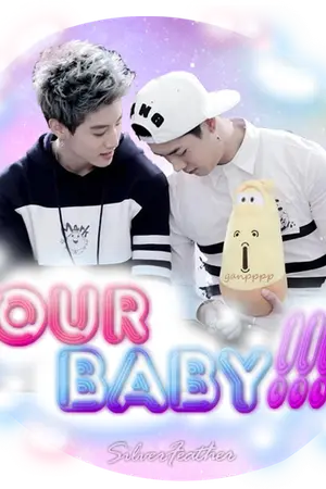 ปกนิยาย OUR BABY!!! [MARKSON]