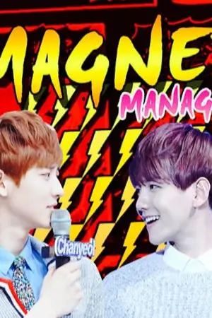 ปกนิยาย MAGNET! MANAGER - chanxbaek