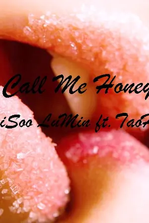 ปกนิยาย {EXO} Call Me Honey ผมชื่อที่รัก KaiSoo LuMin ft.TaoHun