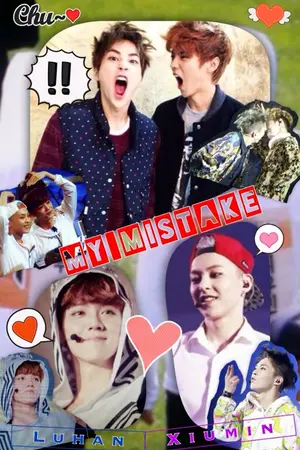 ปกนิยาย My Mistake : ความผิดพลาดที่ผมไม่ได้ผิด [Fan Fic EXO:LuMin}