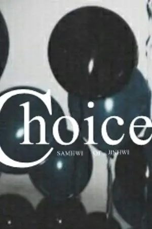 ปกนิยาย Fic [Produce101 season 2 / Wanna One] CHOICE - ตัวเลือกของแดฮวี #Samhwi #Jinhwi