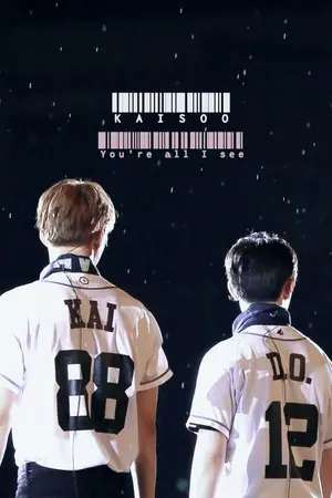 ปกนิยาย [SF/OS] You’re all I see [KAISOO] #รักแห่งไคซู