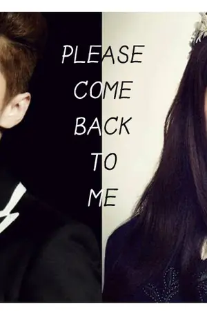 ปกนิยาย [EXOPINK]  Please come back  to me  กลับมาหาฉันเถอะ