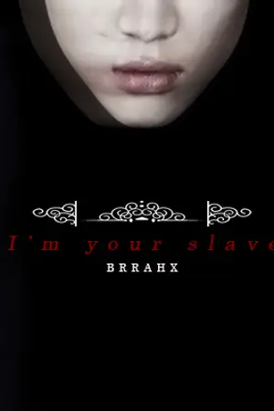 ปกนิยาย I'm your ❝ SLAVE ❞