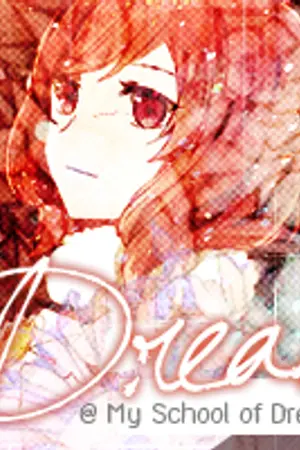ปกนิยาย My School of Dreams อัศจรรย์โรงเรียนสุดแปลก